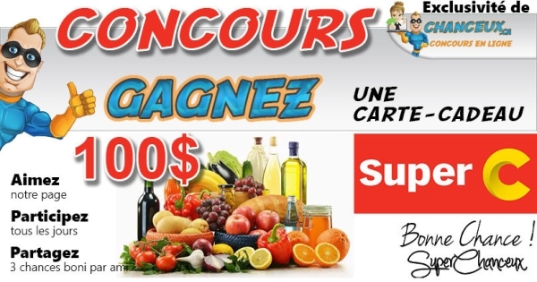 Concours GAGNEZ UNE CARTE-CADEAU SUPER C DE 100$