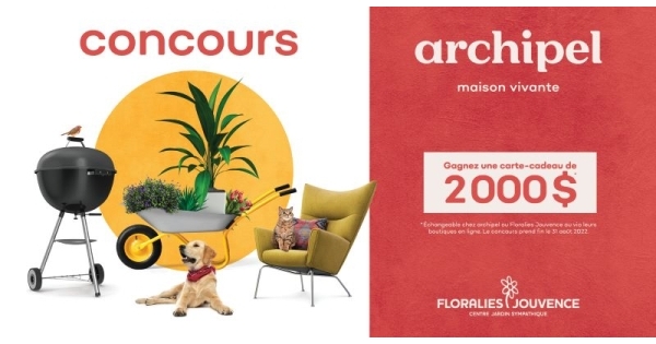 Concours Gagnez une carte-cadeau de 2 000 $ échangeable chez Archipel, Floralies Jouvence!