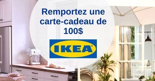 Concours Gagnez une Carte-cadeau d’une Valeur de 100$ chez IKEA!